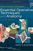 Scott-Conner & Dawson Essential Operative Techniques and Anatomy 4e