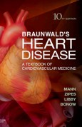 Braunwald's Heart Disease A Textbook of Cardiovascular Medicine, 10e