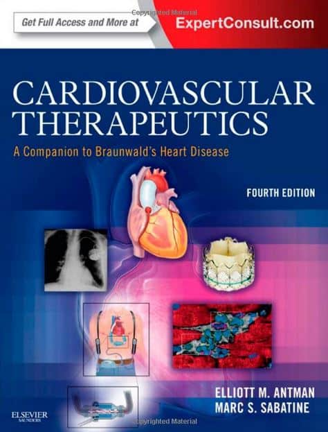 Cardiovascular Therapeutics - A Companion to Braunwald's Heart Disease, 4e