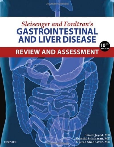Sleisenger & Fordtran's Gastrointestinal and Liver Disease Review and Assessment, 10e