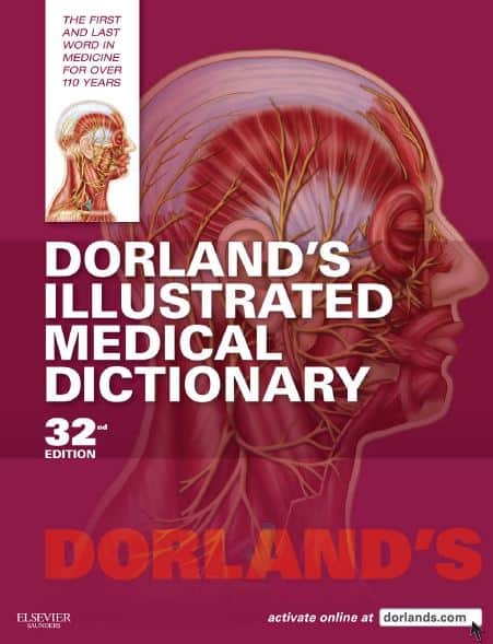 Dorland's Illustrated Medical Dictionary 32e