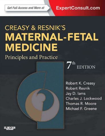 Creasy and Resnik Maternal - Fetal Medicine Principles and Practice 7e