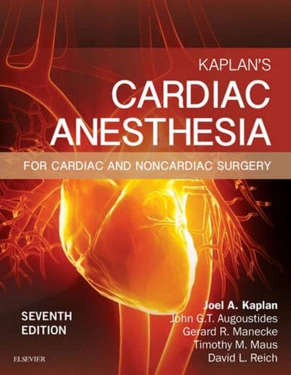 Kaplan’s Cardiac Anesthesia In Cardiac and Noncardiac Surgery, 7e