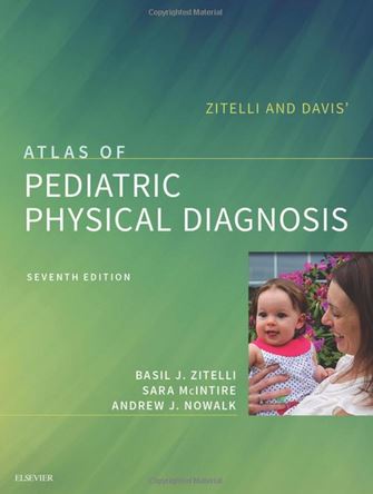 Zitelli and Davis' Atlas of Pediatric Physical Diagnosis 7e