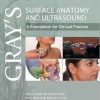 Gray’s Surface Anatomy and Ultrasound A Foundation for Clinical Practice