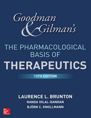 Goodman and Gilman's The Pharmacological Basis of Therapeutics 13e